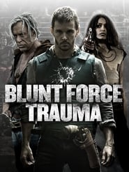 Blunt Force Trauma (2015)