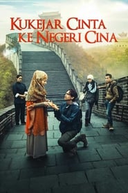 Kukejar Cinta ke Negeri Cina (2014)