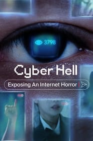 Cyber Hell: Exposing an Internet Horror (2022)